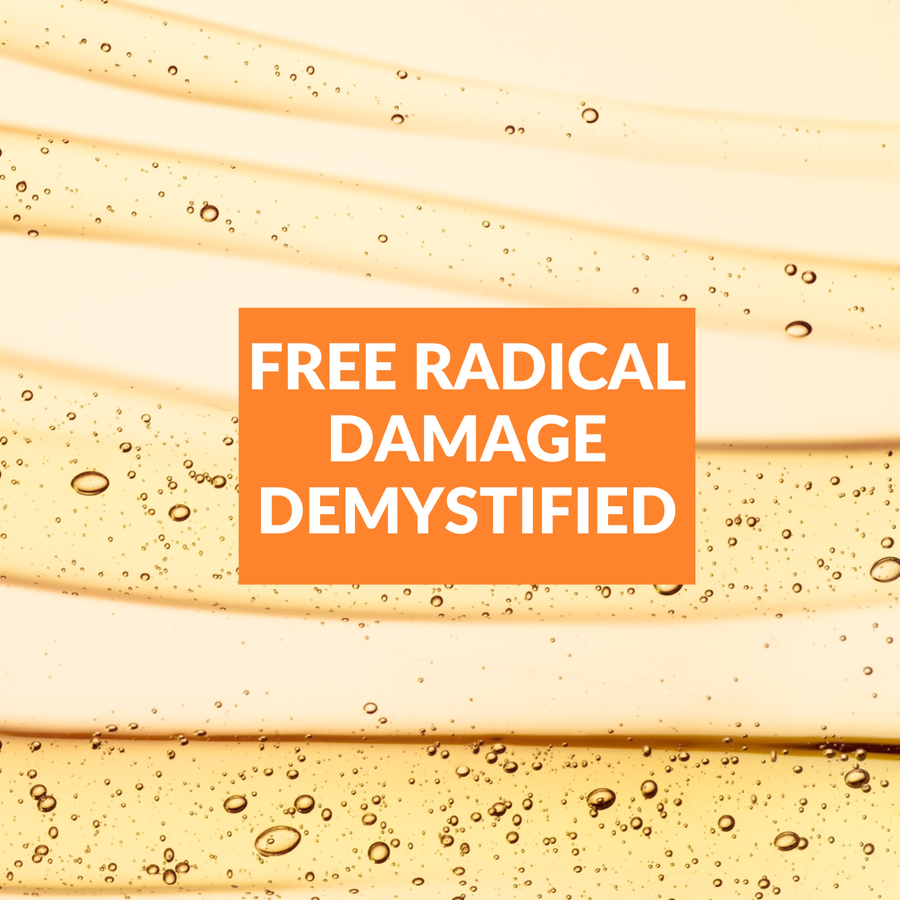 Demystifying “Free Radical Damage” In Skincare